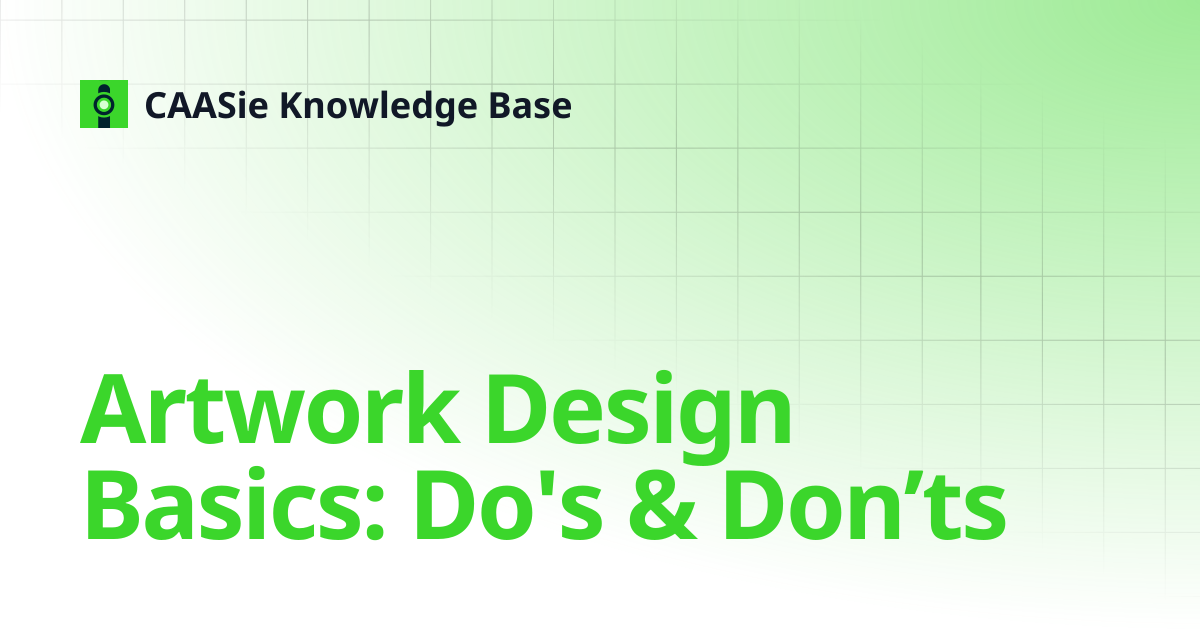 Artwork Design Basics: Do's & Don’ts | CAASie Knowledge Base